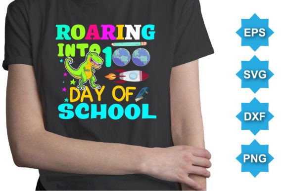 Download Roaring into 100 Day of School SVG Shirt - School svg Collection