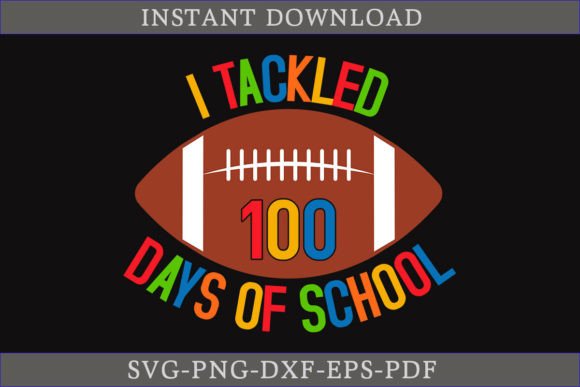 Download I Tackled 100 Days of School SVG Shirt - School svg Collection
